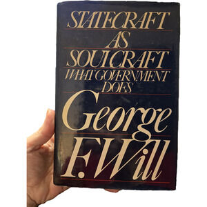 Statecraft as Soulcraft George F. Will Hardcover First Edition 1983